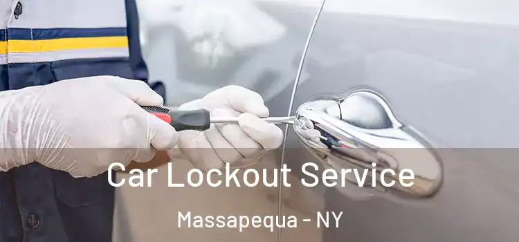 Car Lockout Service Massapequa - NY