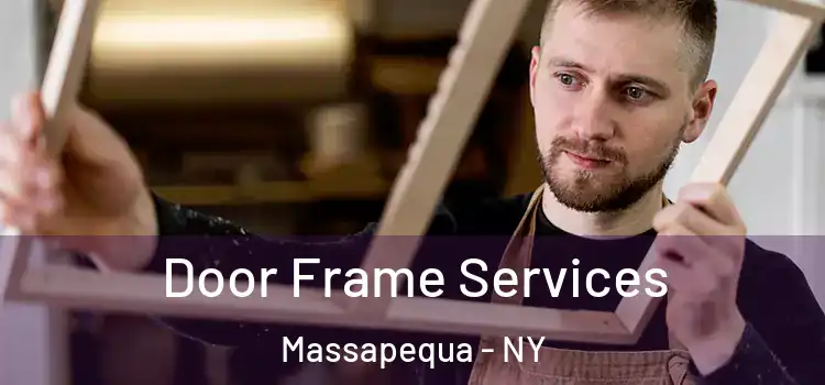 Door Frame Services Massapequa - NY