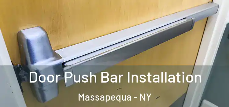 Door Push Bar Installation Massapequa - NY
