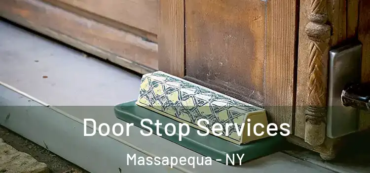 Door Stop Services Massapequa - NY