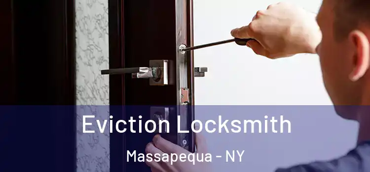 Eviction Locksmith Massapequa - NY