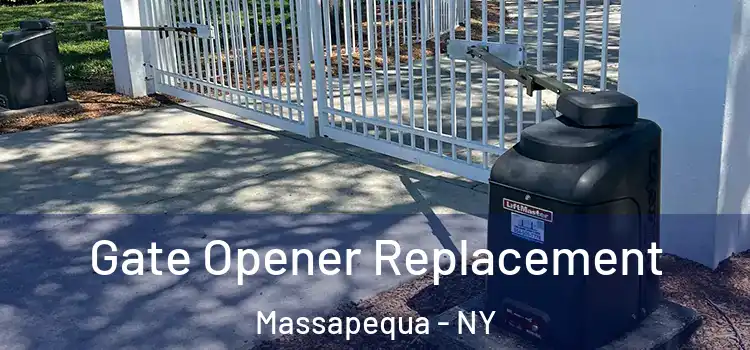 Gate Opener Replacement Massapequa - NY