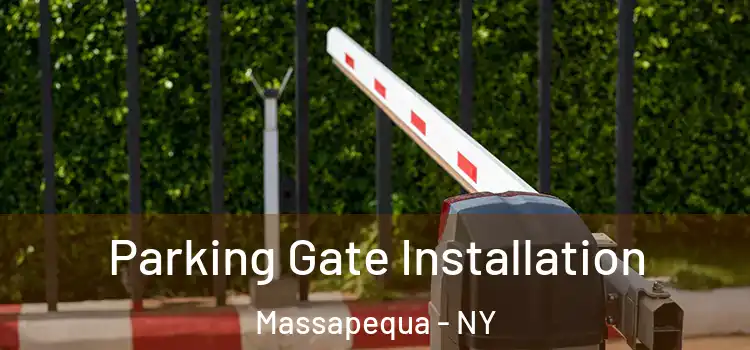 Parking Gate Installation Massapequa - NY